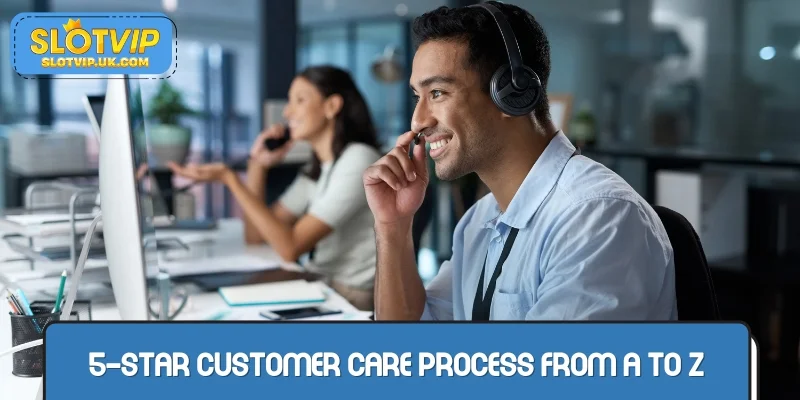 5-star customer care process from A to Z
