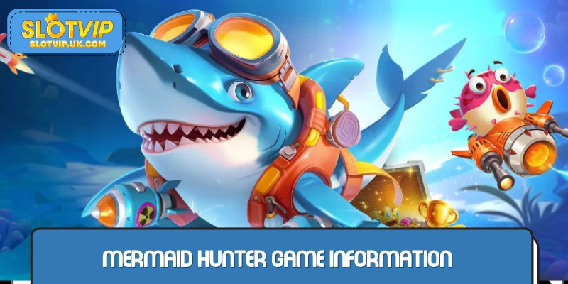 Brief Introduction to Mermaid Hunter