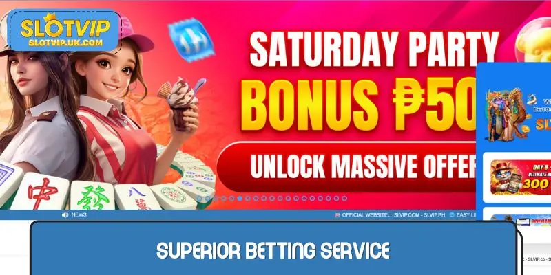 Superior betting service